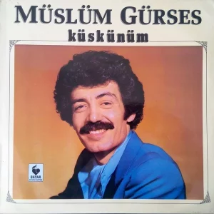 Müslüm Gürses ‎– Küskünüm Plak