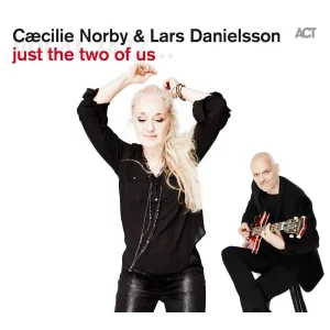 Cæcilie Norby & Lars Danielsson Plak
