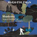 Hugh Coltman ‎– Shadows Songs Of Nat King Cole Plak
