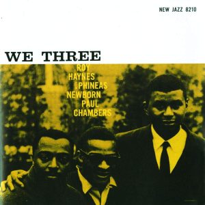 Roy Haynes With Phineas Newborn* | Paul Chambers (3) ‎– We Three Plak