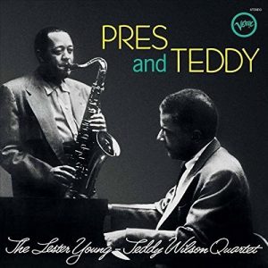 The Lester Young-Teddy Wilson Quartet ‎– Pres And Teddy Plak
