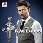 Jonas Kaufmann ‎– Du Bist Die Welt Für Mich Plak