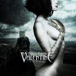 Bullet For My Valentine ‎– Fever Plak