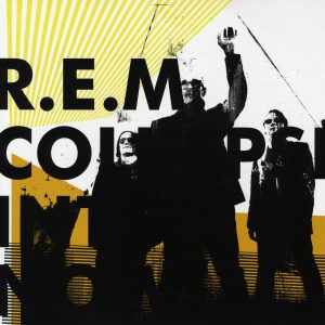 R.E.M. ‎– Collapse Into Now Plak