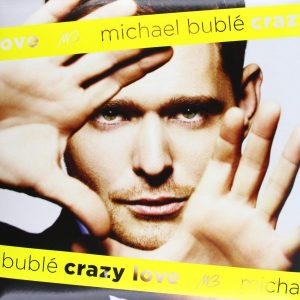 Michael Bublé ‎– Crazy Love Plak