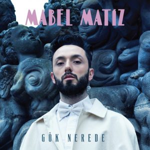Mabel Matiz - Gök Nerede (Plak)