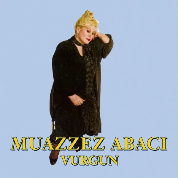 Muazzez Abacı - Vurgun Plak Muazzez Abacı - Vurgun Plak