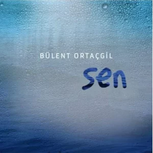Bülent Ortaçgil Sen - Plak