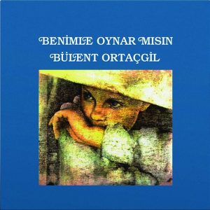 Bülent Ortaçgil - Benimle Oynar Mısın - Plak