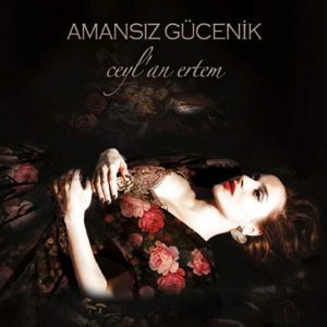 Ceylan Ertem - Amansız Gücenik Plak