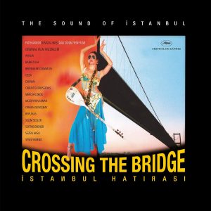 Crossing The Bridge - İstanbul Hatırası Plak