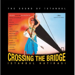 Crossing The Bridge - İstanbul Hatırası Plak