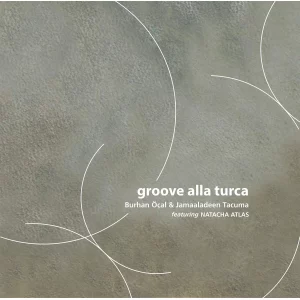 Burhan Öçal Groove Alla Turca Plak