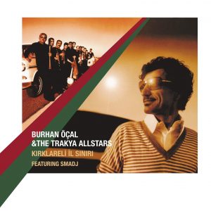 Burhan Öçal Kırklareli İl Sınırı - Trakya All Stars Plak