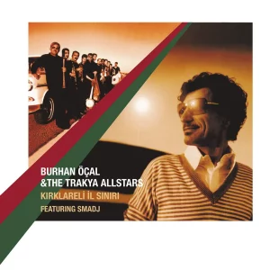 Burhan Öçal Kırklareli İl Sınırı - Trakya All Stars Plak