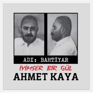 Ahmet Kaya - Adı Bahtiyar - İyimser Bir Gül - Plak
