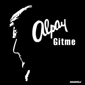 Alpay - Gitme Plak