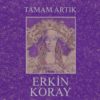Erkin Koray Tamam Artık - Plak