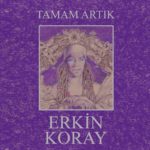 Erkin Koray Tamam Artık - Plak