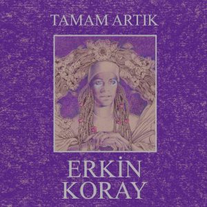 Erkin Koray Tamam Artık - Plak