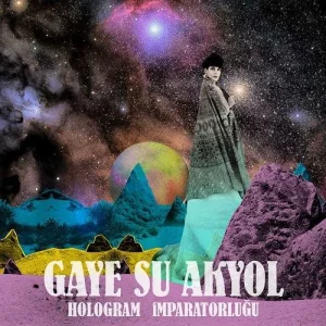 Gaye Su Akyol Hologram İmparatorluğu - Plak