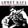 Ahmet Kaya Acılara Tutunmak - Plak