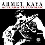 Ahmet Kaya Acılara Tutunmak - Plak
