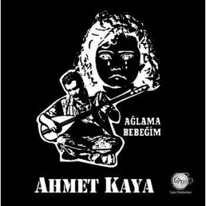 Ahmet Kaya Ağlama Bebeğim - Plak