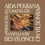 Ajda Pekkan & Beş Yıl Önce On Yıl Sonra - Plak
