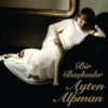 Ayten Alpman Bir Başkadır - Plak