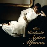 Ayten Alpman Bir Başkadır - Plak