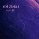 Fazıl Say Serenad Bağcan Yeni Şarkılar - Plak