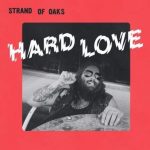 Strand Of Oaks - Hard Love (Indie Exclusive Swirl Green Vinyl)