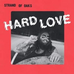 Strand Of Oaks - Hard Love (Indie Exclusive Swirl Green Vinyl)