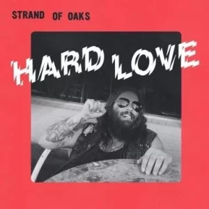 Strand Of Oaks - Hard Love (Indie Exclusive Swirl Green Vinyl)