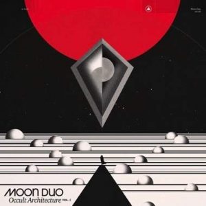 Moon Duo - Occult Architecture Vol.1