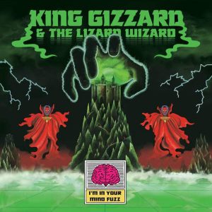 King Gizzard And The Lizard Wizard I'm In Your Mind Fuzz - Plak