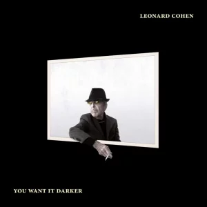 Leonard Cohen You Want It Darker - Plak