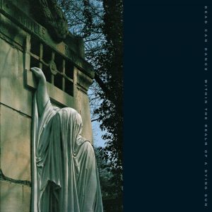 Dead Can Dance Within The Realm Of A Dying Sun - Plak