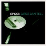 Spoon Girls Can Tell - Plak