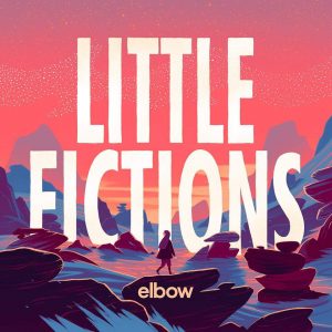 Elbow Little Fictions - Plak