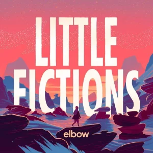Elbow Little Fictions - Plak