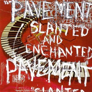 Pavement Slanted And Enchanted - Plak