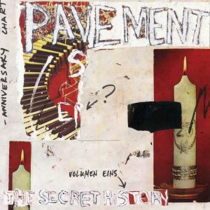 Pavement The Secret History, Volume 1 - Plak