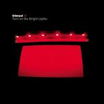 Interpol Turn On The Bright Lights - Plak