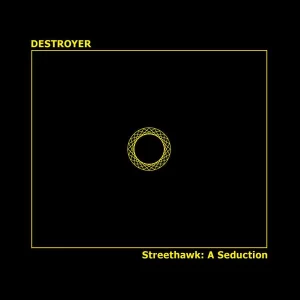 Destroyer Streethawk: A Seduction- Plak