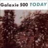 Galaxie 500 Today - Plak