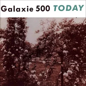 Galaxie 500 Today - Plak