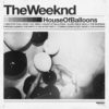 The Weeknd House of Balloons - Plak