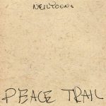 Neil Young Peace Trail - Plak